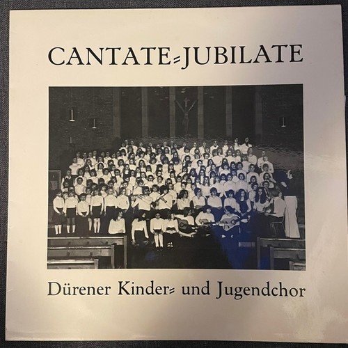 LP Dürener Kinder- Und Jugendchor - Cantate Jubilate