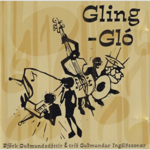 CD, Album, RE Björk Guðmundsdóttir & Tríó Guðmundar Ingólfssonar - Gling-Gló