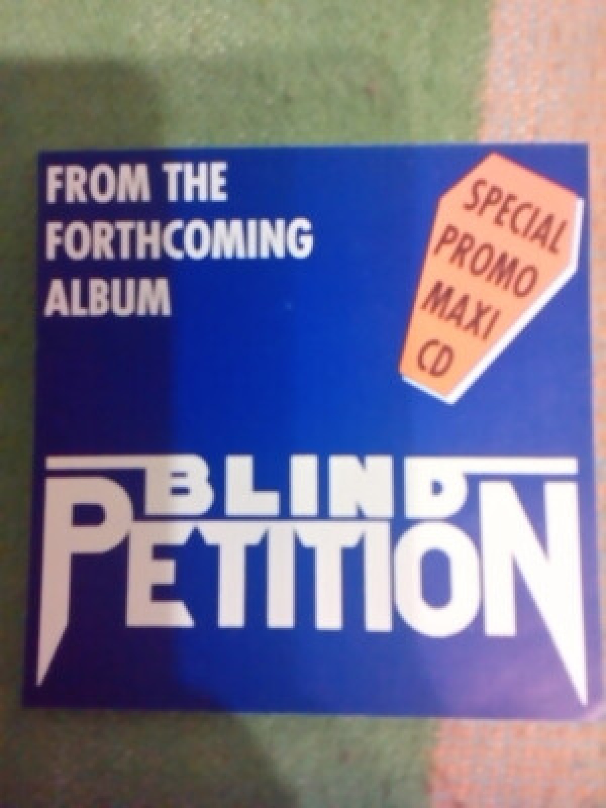CD, EP, Promo Blind Petition - Special Promo Maxi CD From The Forthcoming Album