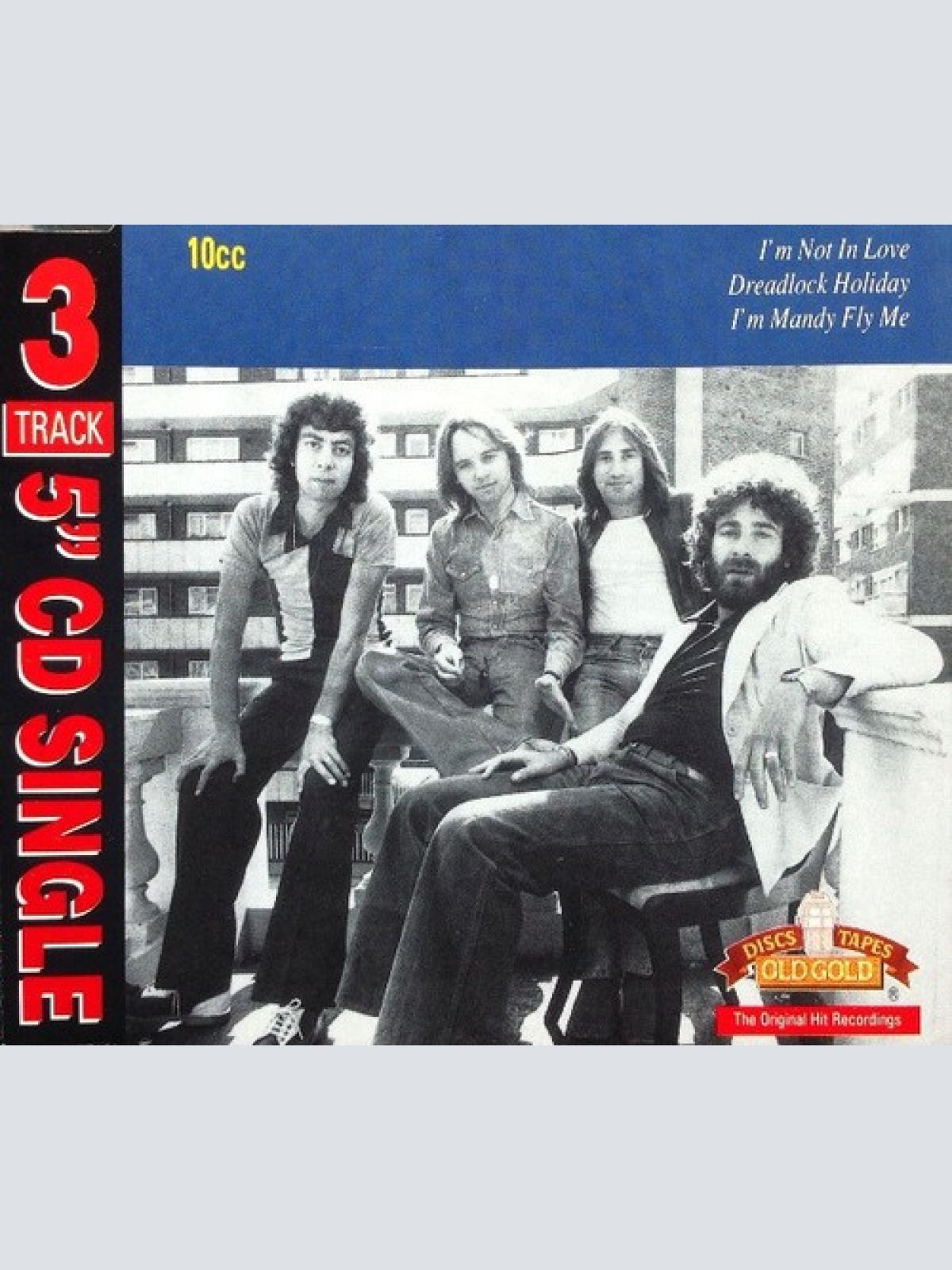 CD, Single 10cc - I'm Not In Love / Dreadlock Holiday / I'm Mandy Fly Me
