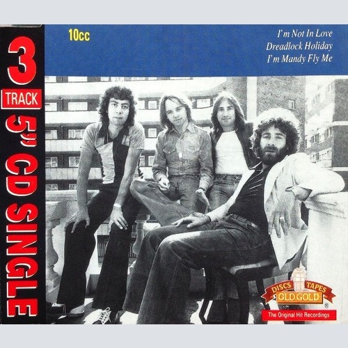 CD, Single 10cc - I'm Not In Love / Dreadlock Holiday / I'm Mandy Fly Me