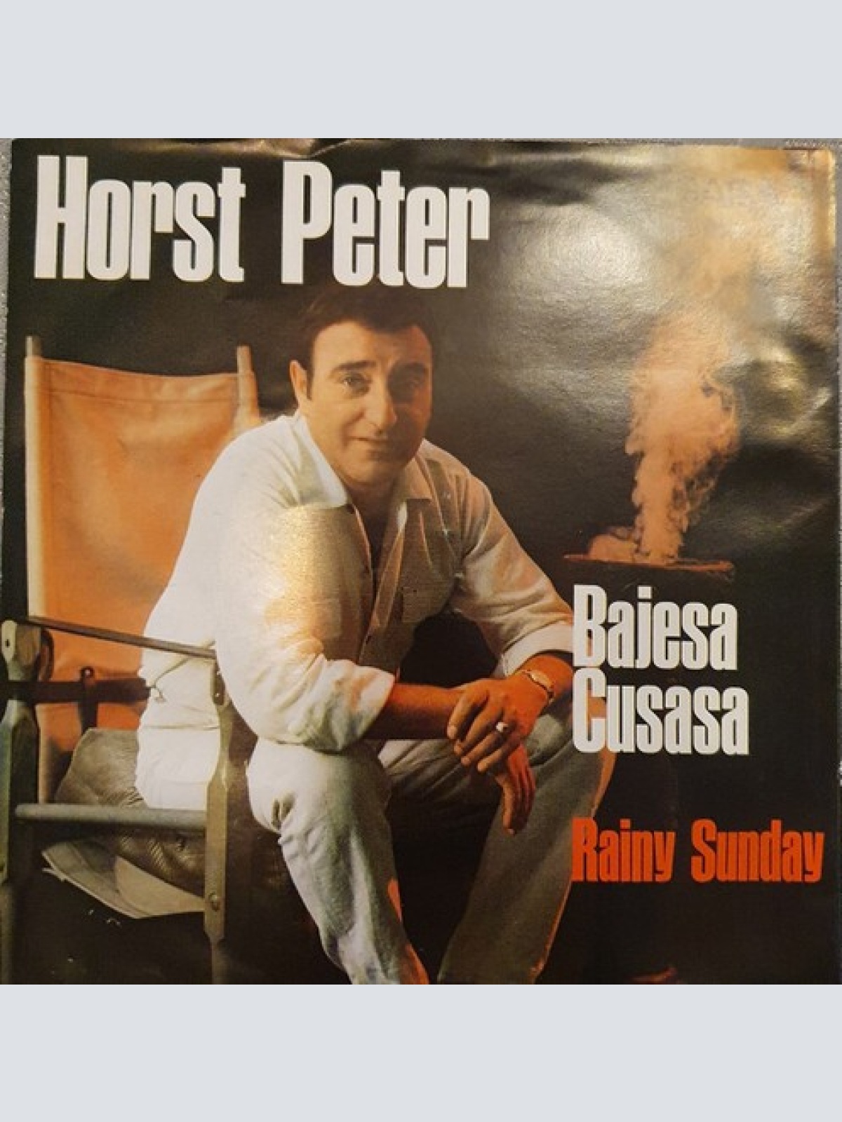 7", Single Horst Peter, Orchester Bert Loska - Bajesa Cusasa