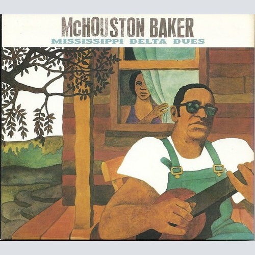 CD, Album, dig McHouston Baker - Mississippi Delta Dues