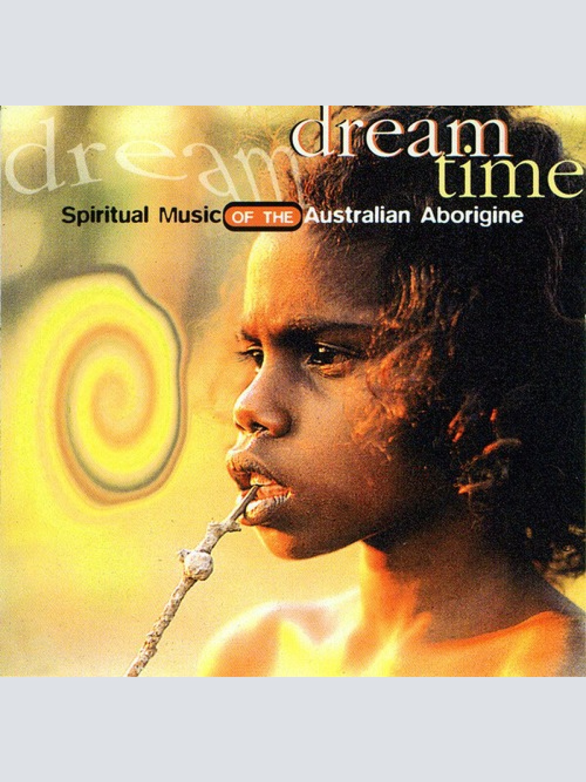 CD, Album Dream Time (2) - Spiritual Music Of The Australian Aborigine