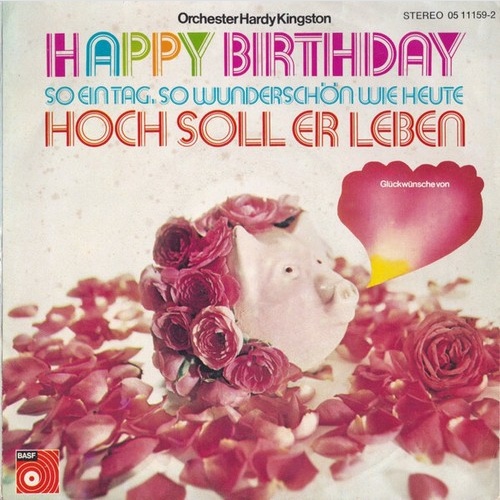7", Single Orchester Hardy Kingston* - Happy Birthday / Wir Gratulieren