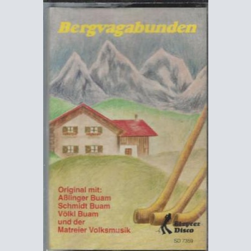 MC---Bergvagabunden --Aßlinger Buam--Schmidt Buam