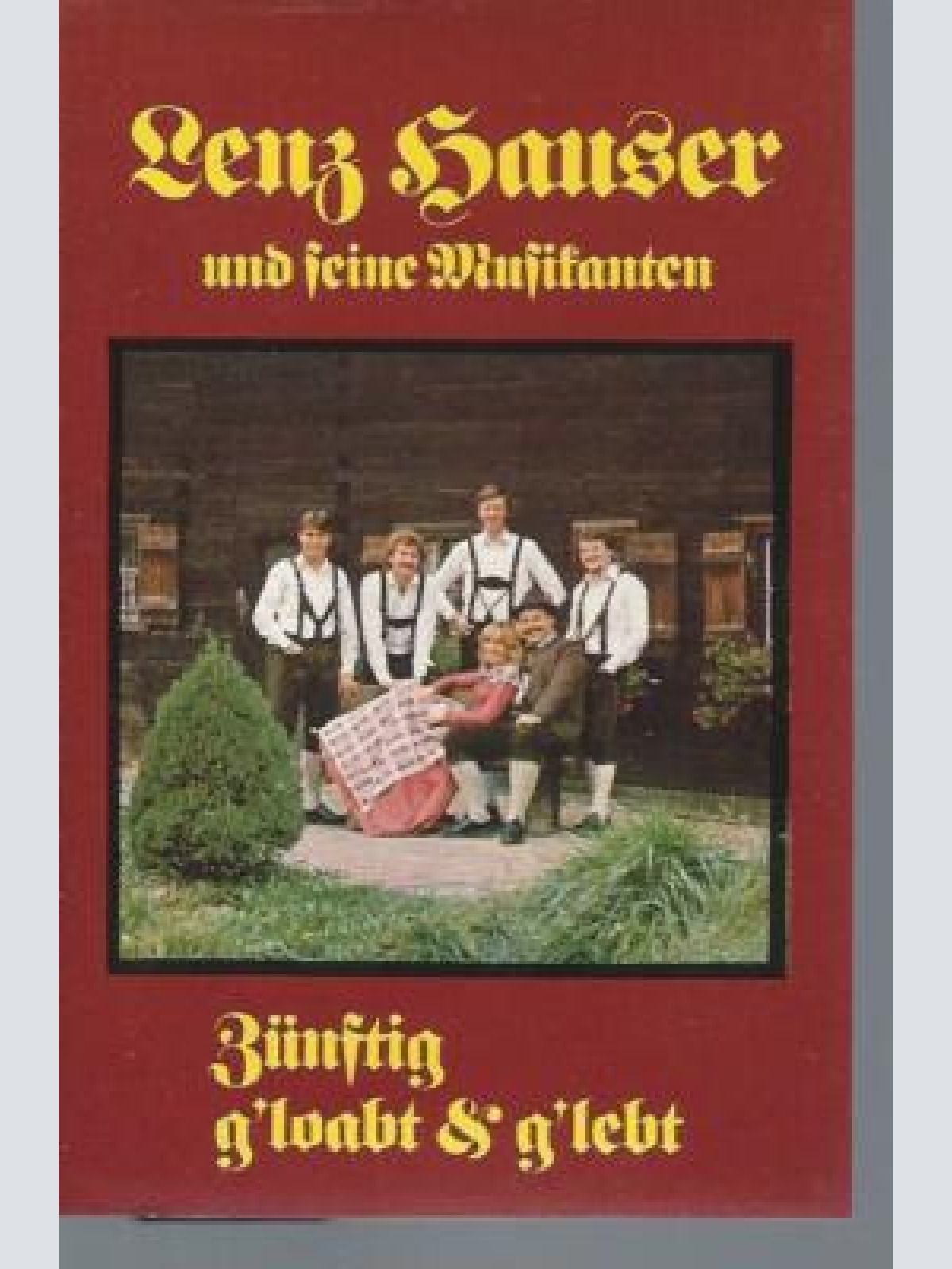 MC---Lenz Hauser --Zünftig gloabt & glebt