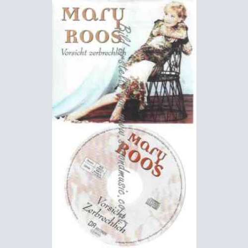 CD--Roos,Mary | --Vorsicht Zerbrechlich