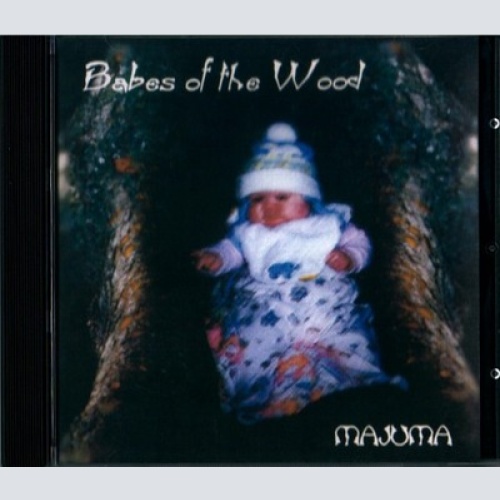 CD Majuma (3) - Babes Of The Wood