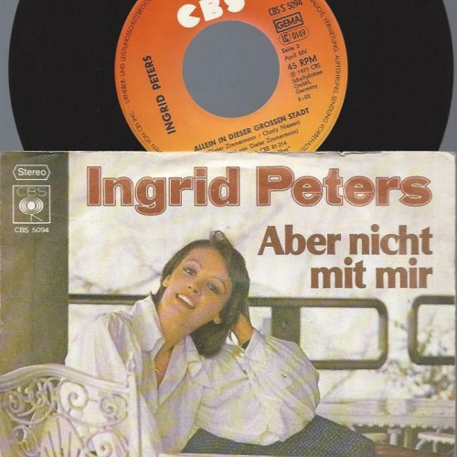 7" Ingrid Peters – Aber Nicht Mit Mir