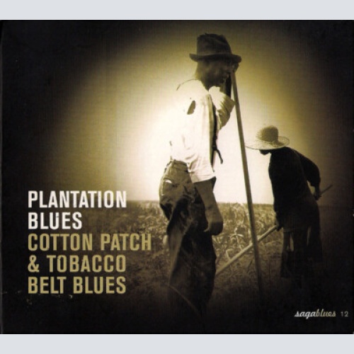 CD, Comp, RM Various - Plantation Blues - Cotton Patch & Tobacco Belt Blues