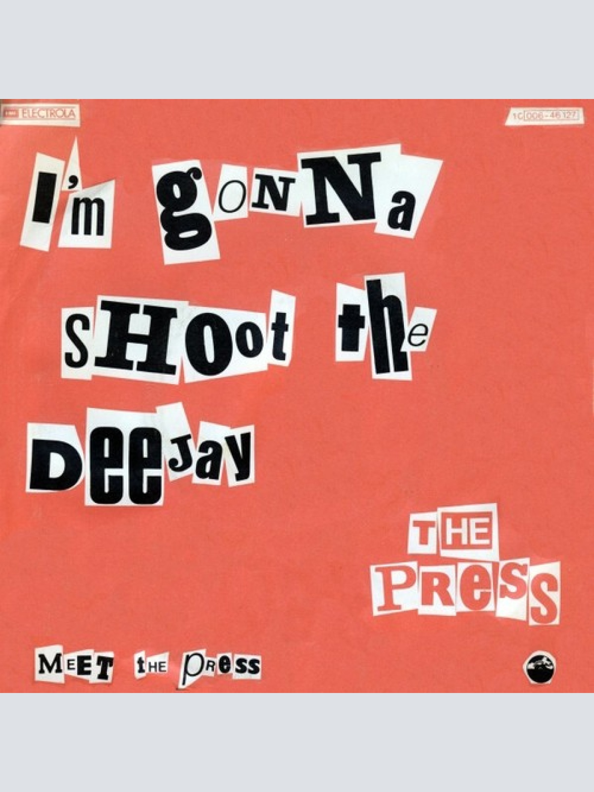 7", Single The Press (3) - I'm Gonna Shoot The DeeJay