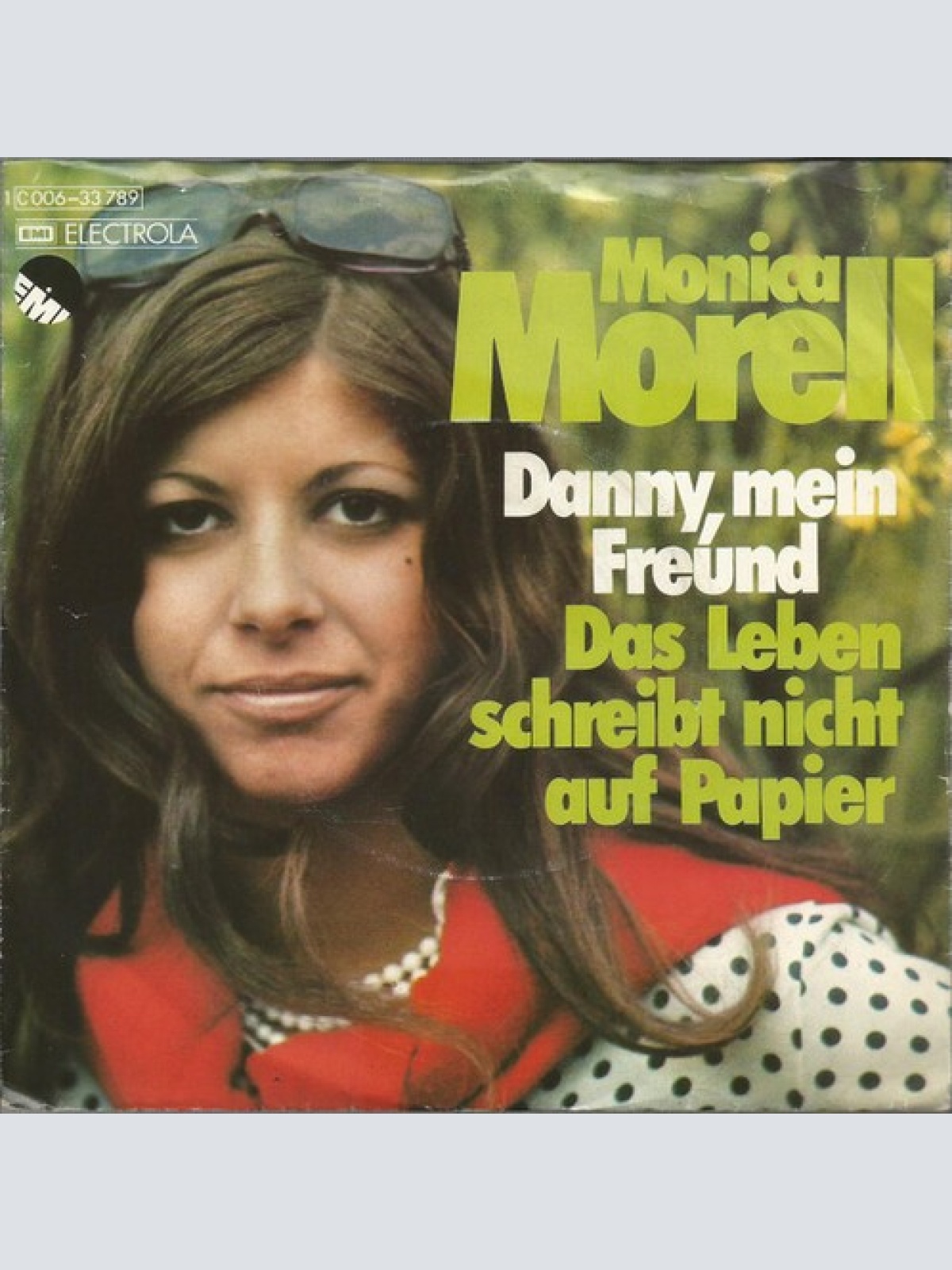 7", Single Monica Morell - Danny, Mein Freund / Das Leben Schreibt Nicht Auf ...