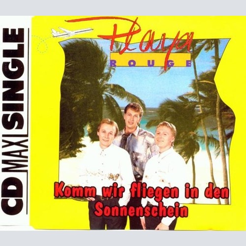 CD, Maxi Playa Rouge - Komm Wir Fliegen In Den Sonnenschein