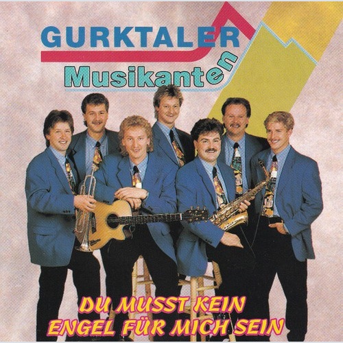CD Gurktaler Musikanten - Du Musst Kein Engel Für Mich Sein