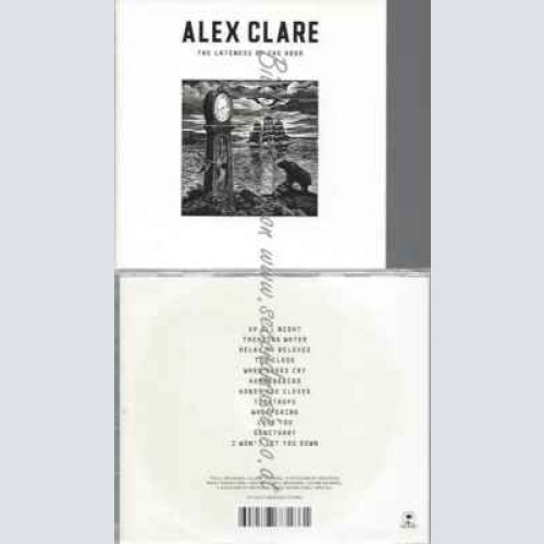 CD--ALEX CLARE | --THE LATENESS OF THE HOUR