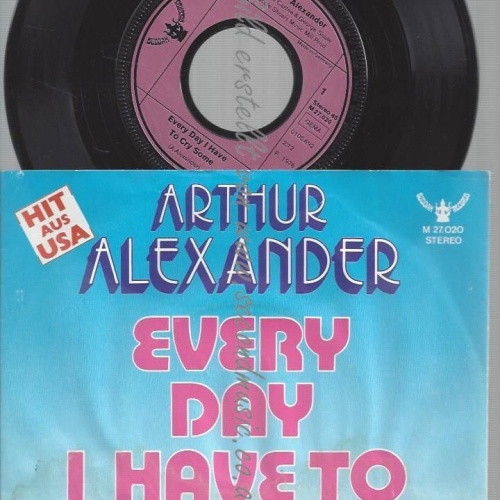 7" ARTHUR ALEXANDER EVERY DAY I HAVE CRY SOME