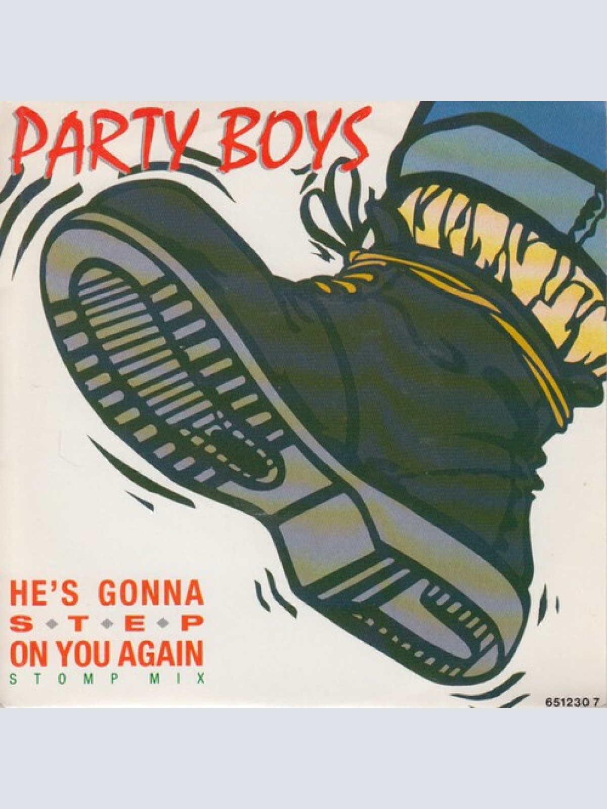 7" Party Boys* - He's Gonna Step On You Again (Stomp Mix)