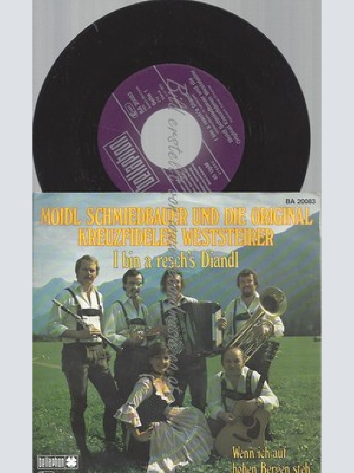7" MOIDL SCHMIDBAUER UND DIE ORIG KREUZFIDELEN WESTSTEIRER--I BIN A FESCHES DIAN