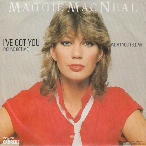 7", Single Maggie MacNeal - I've Got You (You've Got Me)