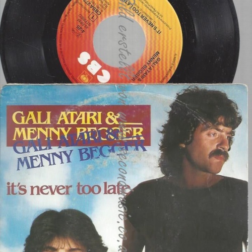 7" GALI ATARI & MENNY BEGGAR IT'S NEVER TOO LATE