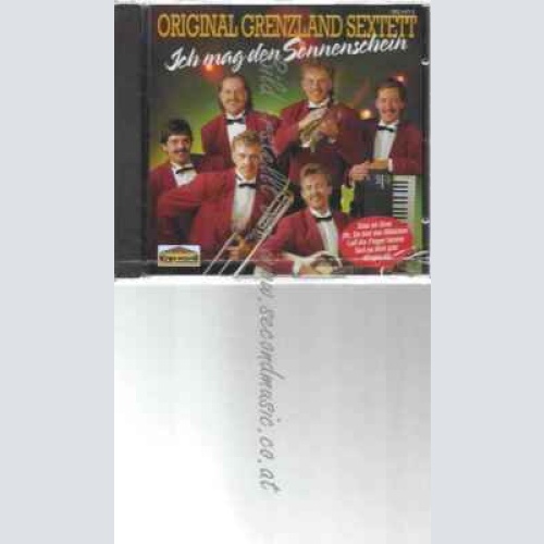 CD--GRENZLAND SEXTETT,ORIGINAL | --ICH MAG DEN SONNENSCHEIN