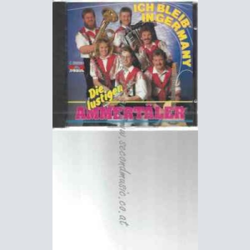 CD--LUSTIGEN AMMERTÄLER,DIE | --ICH BLEIB' IN GERMANY