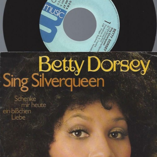 7" Betty Dorsey – Sing Silverqueen