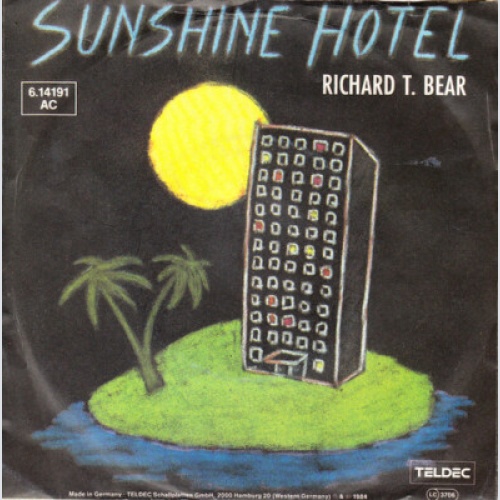 7", Single Richard T. Bear - Sunshine Hotel / Circus