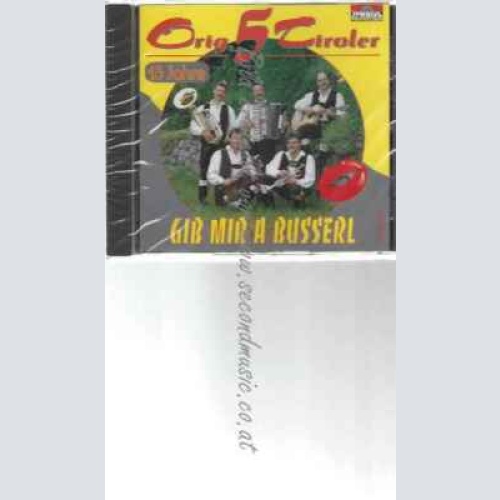 CD-- JAHRE/ TIROLER,ORIG.5 | --GIB MIR A BUSSERL