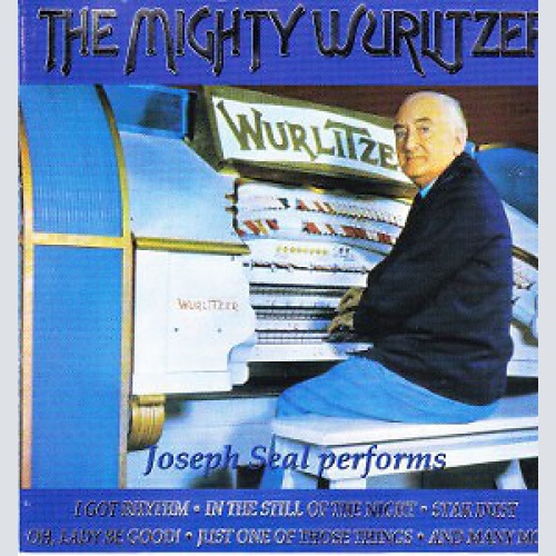 CD, Album Joseph Seal - The Mighty Wurlitzer