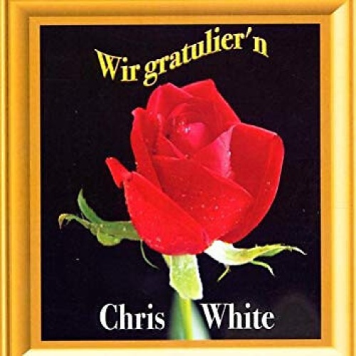 CDr, Maxi, Promo Chris White (10) - Wir Gratulier'n