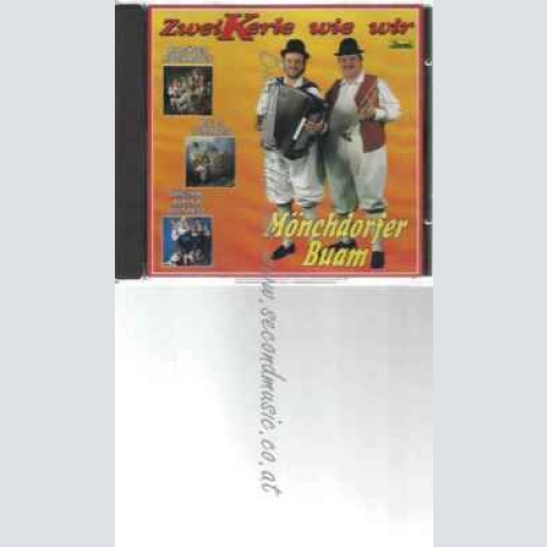 CD-- Zwei Kerle wie wir --Mönchdorfer Buam