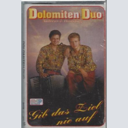MC-- Dolomiten Duo --Gib das Ziel nie auf