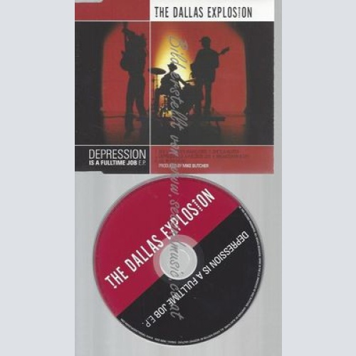 CD--THE DALLAS EXPLOSION--DEPRESSION IS A FULL TIME JOB | IMPORT
