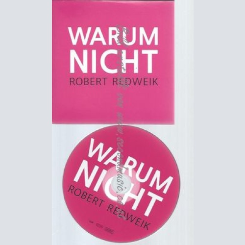 CD--ROBERT REDWEIK--WARUM NICHT -SINGLE-