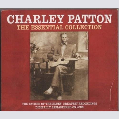 2xCD, Comp, RM Charley Patton - The Essential Collection