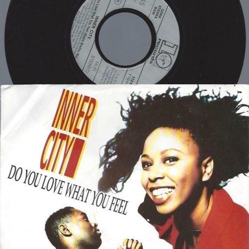 7"    Inner City – Do You Love What You Feel