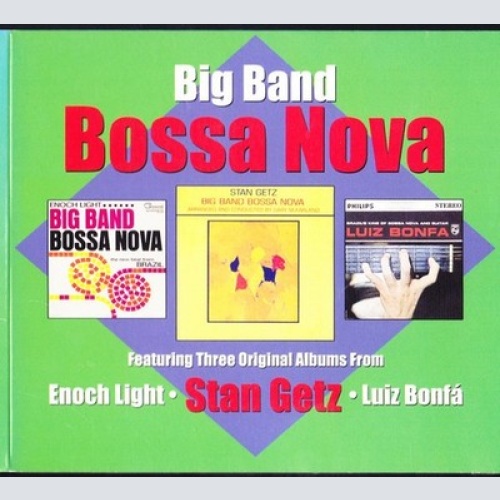 3xCD, Comp Enoch Light  •  Stan Getz  •  Luiz Bonfá - Big Band Bossa Nova