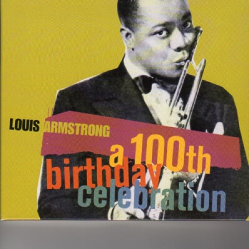 2xCD, Comp, Dig Louis Armstrong - A 100th Birthday Celebration