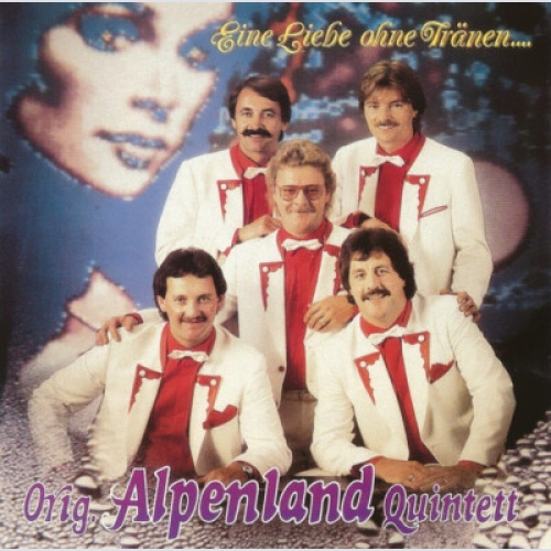 CD, Album Orig. Alpenland Quintett - Eine Liebe Ohne Tränen ...