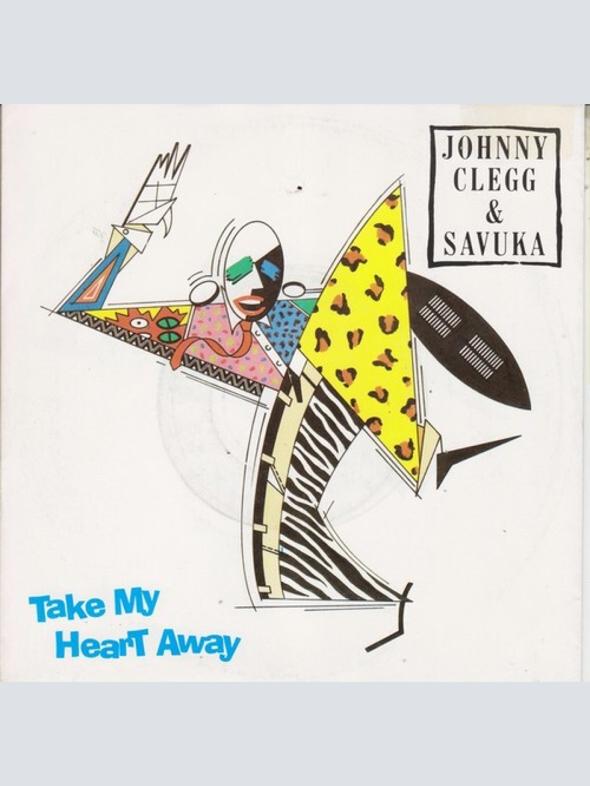 7", Single Johnny Clegg & Savuka - Take My Heart Away