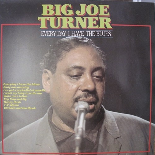 LP Big Joe Turner - Every Day I Have The Blues