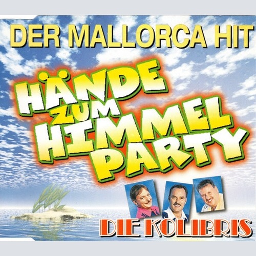 CD, Single Die Kolibris - Die Hände Zum Himmel Party