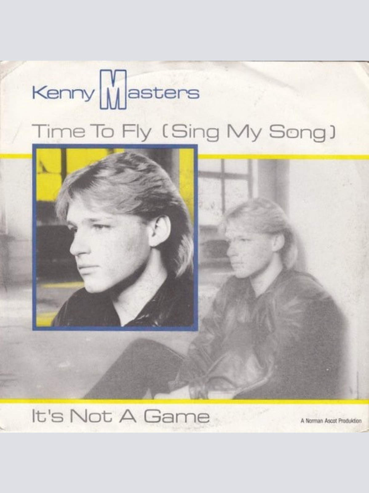 7", Single Kenny Masters - Time To Fly (Sing My Song) / It's Not A Game