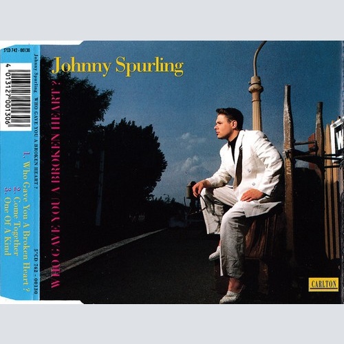 CD, Maxi Johnny Spurling - Who Gave You A Broken Heart ?