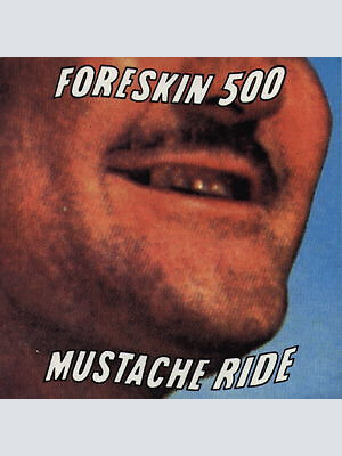 CD, Album Foreskin 500 - Mustache Ride