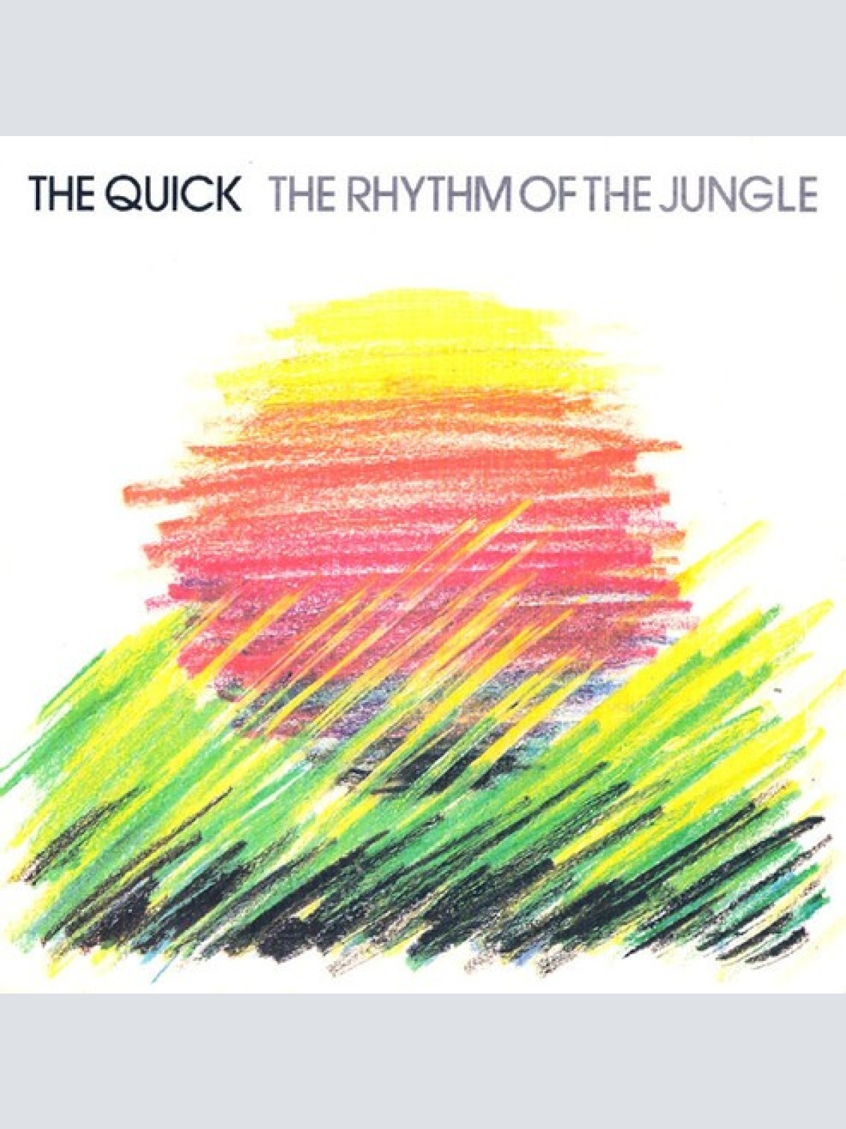 7", Single The Quick - The Rhythm Of The Jungle