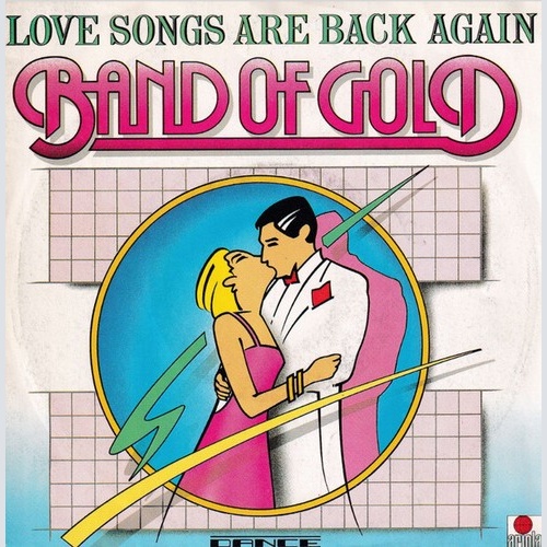 7" Band Of Gold - Love Songs Are Back Again