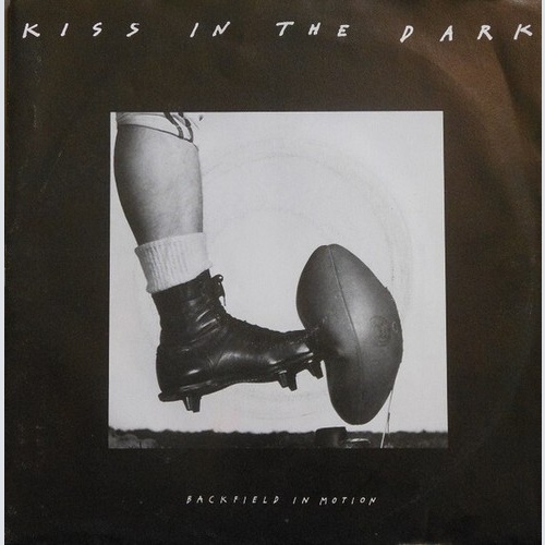 7", Single Kiss In The Dark - Backfield In Motion